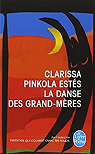 La danse des grand-mres par Clarissa Pinkola Ests