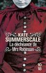 La dchance de Mrs Robinson : Journal intime d'une dame de l'poque victorienne par Summerscale