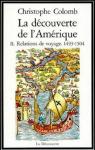 La dcouverte de l'Amrique : II. Relations de voyage 1493-1504 par Lequenne