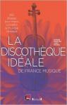 La discothque idale de France Musique par Voinchet