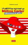 La fabuleuse histoire de Mlissa Carter, influenceuse de gnie par Lavaud