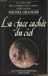 La face cache du ciel (Le livre noir de la conqute de l'Espace te de la Lune) par Granger