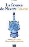 La faence de Nevers 1585-1900 - Intgrale (1 - 2) par Rosen