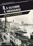 La guerre  Shanghai par Londres