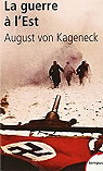 La guerre  l'Est par August von Kageneck