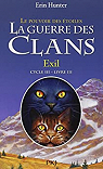La guerre des clans, Cycle III - Le pouvoir des toiles, tome 3 : Exil par Hunter
