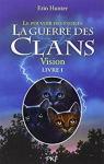La guerre des clans, Cycle III - Le pouvoir des toiles, tome 1 : Vision