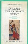 Havane pour un infante defunt (la) par Cabrera Infante