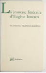 La jeunesse littraire d'Eugne Ionesco par Cleynen-Serghiev