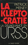 La kleptocratie, le systme D en URSS par Meney