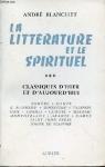 La littrature et le spirituel, tome 3 : Classiques d'hier et d'aujourd'hui par Blanchet