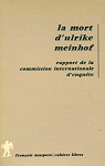 La mort d'Ulrike Meinhof par Commission internationale d'enqute sur la mort d'Ulrike Meinhof