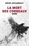 La mort des corbeaux par Archambault (II)