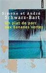 La multresse solitude, tome 1 : Un plat de porc aux bananes vertes par Schwarz-Bart