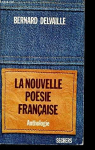 La nouvelle posie franaise : Anthologie par Delvaille