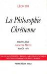 La philosophie chrtienne : Encyclique Aeterni Patris, 4 aot 1879 par Lon XIII