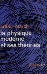 La physique moderne et ses theories par March