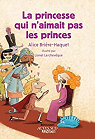 La princesse qui n'aimait pas les princes par Brire-Haquet