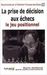 La prise de dcision aux checs : le jeu positionnel par Gelfand