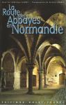 La route des abbayes en Normandie par Nourry