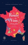 La route des vins de France par Gaubert-Turpin