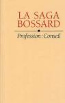 La saga Bossard : Profession, conseil par Jeanneret