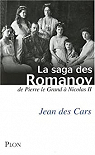La saga des Romanov : De Pierre le Grand Nicolas II par Cars