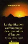 La significtion astronomique des pyramides d'gypte par Gadr