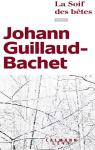 La soif des btes par Guillaud-Bachet