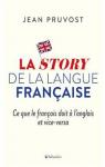 La story de la langue franaise par Pruvost