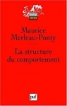 La structure du comportement par Merleau-Ponty