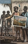 La traite ngrire  La Rochelle par Martinetti