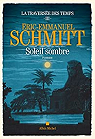 La traverse des temps, tome 3 : Soleil sombre par Schmitt