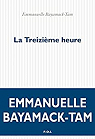 La treizime heure par Bayamack-Tam