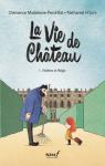 La vie de chteau, tome 1 : Violette et Rgis par Madeleine-Perdrillat
