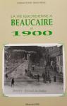 La vie quotidienne  Beaucaire en 1900 par Chaize