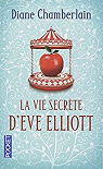 La vie secrte d'Eve Elliott par Chamberlain