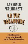 La vie vagabonde - Carnets de route (1960-2010) par Ferlinghetti
