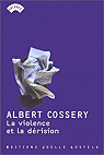 La violence et la drision par Cossery