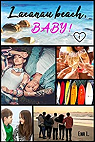Lacanau beach, Baby !, tome 1 : Caleb et Zo par Ena L.