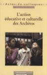L'action ducative et culturelle des Archives par Archives nationales