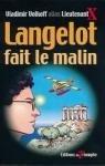 Langelot fait le malin : Collection : Bibliothque verte cartonne&illustre par Volkoff
