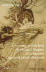 L'anneau du Nibelung de Richard Wagner  la lumire du droit pnal allemand par Von Pidde
