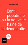 L'Antipopulisme ou la Nouvelle Haine de la Dmocratie par Chollet