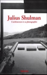 L'architecture et sa photographie par Shulman