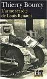 L'arme secrte de Louis Renault par Bourcy