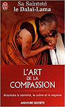 L'art de la compassion par Dala-Lama