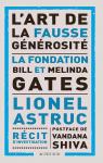 L'art de la fausse gnrosit : La fondation Bill et Melinda Gates par Astruc
