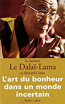 L'art du bonheur dans un monde incertain par Dala-Lama