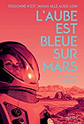 L'aube est bleue sur Mars
